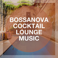 Bossa Nova All-Star Ensemble, Brasil Various, Bossa Nova - Bossanova Cocktail Lounge Music