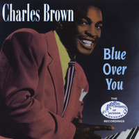 Charles Brown - Blue Over You