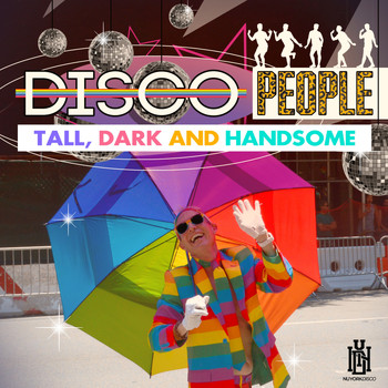 Disco People - Tall, Dark and Handsome