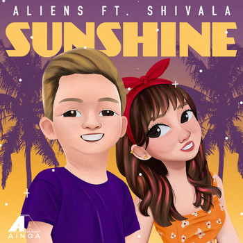Aliens featuring Shivala - Sunshine