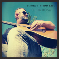 Sucia Rosa - Before It's Too Late