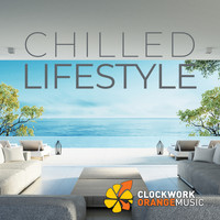Clockwork Orange Music - Chilled Lifestyle