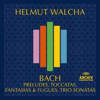 Helmut Walcha - Bach, J.S.: Preludes, Toccatas, Fantasies & Fugues, Trio Sonatas