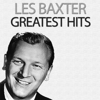 Les Baxter - Greatest Hits
