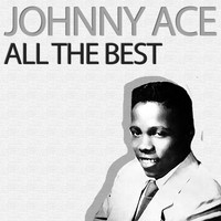 Johnny Ace - All the Best