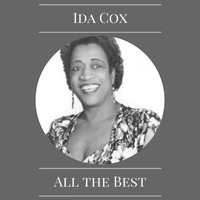 Ida Cox - All the Best