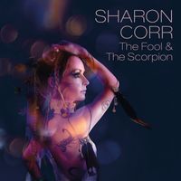 Sharon Corr - The Fool & The Scorpion