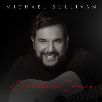 Michael Sullivan - Caminhos do Coração