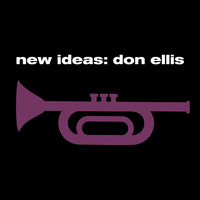 Don Ellis - New Ideas: Don Ellis (Remastered)