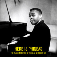 Phineas Newborn Jr. - Here is Phineas. The Piano Artistry of Phineas Newborn Jr. (Remastered)