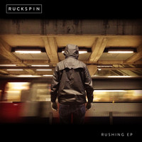 Ruckspin - Rushing - EP
