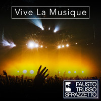 Fausto Trusso Sfrazzetto - Vive La Musique