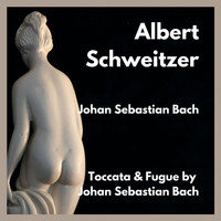 Albert Schweitzer - Toccata & Fugue by Johan Sebastian Bach