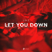 JNZ - Let You Down