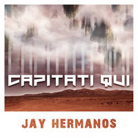 Jay Hermanos - Capitati qui (Explicit)
