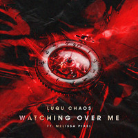 Luqu Chaos - Watching Over Me