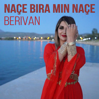 Berivan - Naçe Bira Min Naçe