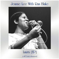 Jeanne Lee with Ran Blake - Laura (All Tracks Remastered, Ep)