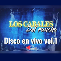 Los Cabales Del Rancho - Disco En Vivo, Vol. 1