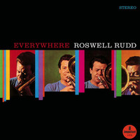 Roswell Rudd - Everywhere