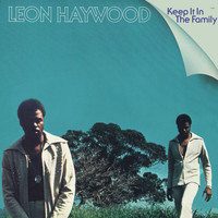 Leon Haywood - Keep It In The Family (Expanded Edition)