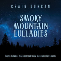 Craig Duncan - Smoky Mountain Lullabies