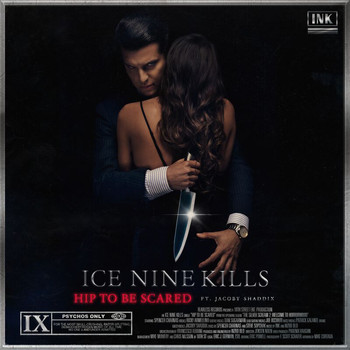 Ice Nine Kills - Hip To Be Scared (Explicit)