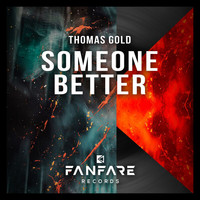 Thomas Gold - Someone Better