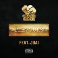 Charlie Sloth - Flavours (feat. Juai) (Explicit)