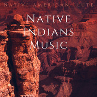 Native American Flute - Native Indians Music