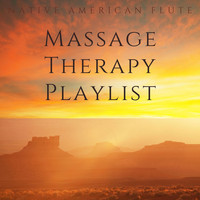 Native American Flute - Massage Therapy Playlist