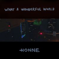 Honne - What A Wonderful World