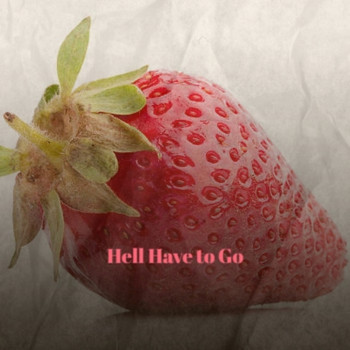 Various Artist - Hell Have to Go