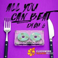Clockwork Orange Music - All You Can Beat Dish 6
