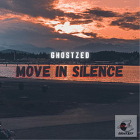 GhostZed - Move In Silence