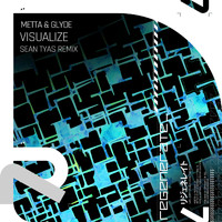 Metta & Glyde - Visualize (Sean Tyas Remix)