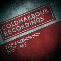 DJ T.H. & Alexandra Badoi - Kiss Me
