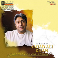 Ustad Amjad Ali Khan - Golden Raga Collection, Vol. 1 (Live)
