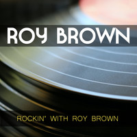 Roy Brown - Rockin' with Roy Brown