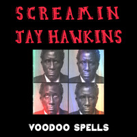 Screamin' Jay Hawkins - Voodoo Spells
