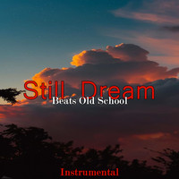 Beats Old School - Still Dream (Instrumental)