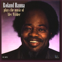 Roland Hanna - Roland Hanna Plays the Music of Alec Wilder