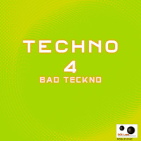 Bad Teckno - Techno 4
