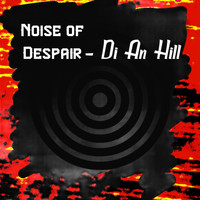 Di An Hill - Noise of Despair