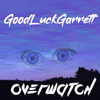 GoodLuckGarrett - Overwatch