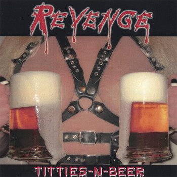 Revenge - Titties -n- Beer