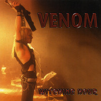Venom - Witching Hour (Live [Explicit])
