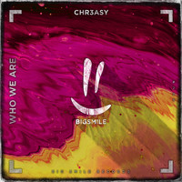 CHR3ASY - Who We Are