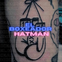 Hatman - El Boxeador
