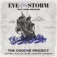 The Groove Project - Eye Of The Storm